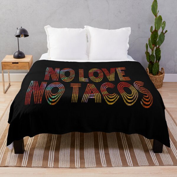 Item preview, No love no tacos designed and sold by DarrinLindstrom.