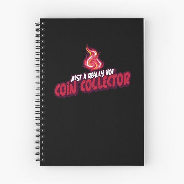 Item preview, Just A Really Hot Coin Collector designed and sold by PunyPun.