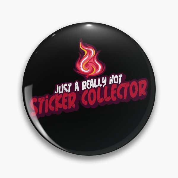 Item preview, Just A Really Hot Sticker Collector designed and sold by PunyPun.