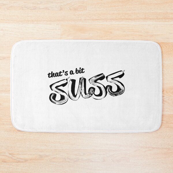 Item preview, "That's a bit suss" designed and sold by whatthepuck-.