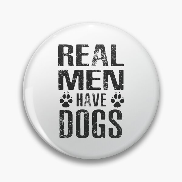 Item preview, Real Men Have Dogs designed and sold by overstyle.