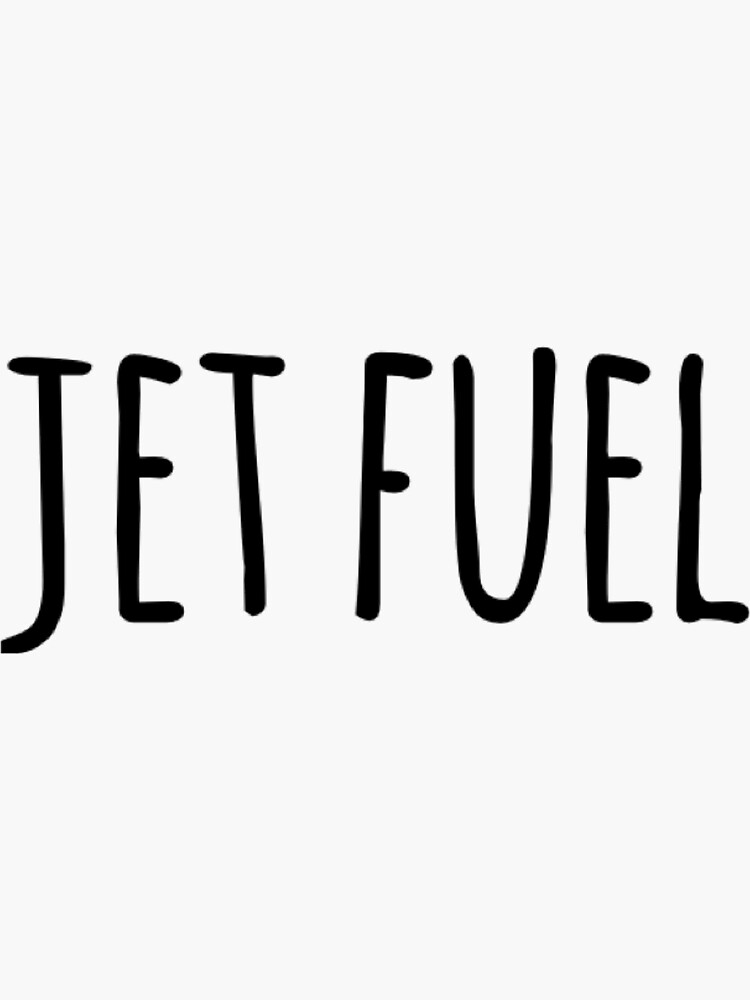 "Jet Fuel" Sticker by RiskyPrintz Redbubble