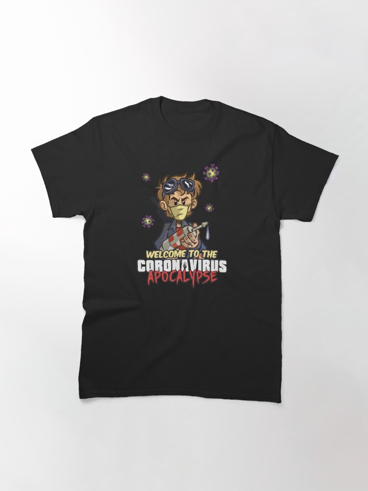 Thumbnail 3 of 7, Classic T-Shirt, Welcome to the Coronavirus Apocalypse designed and sold by Dan-Lucifer.
