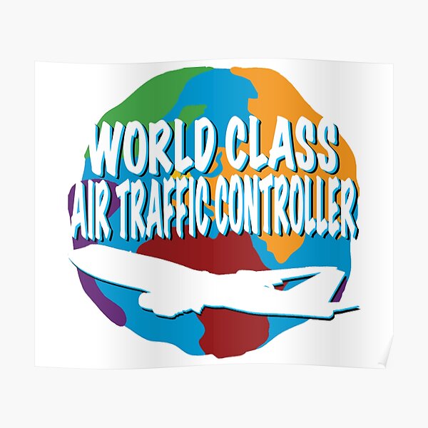 World Class air traffic controller Gift Poster