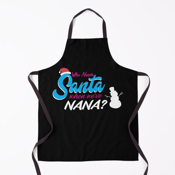 Item preview, Who Needs Santa When We Have Nana? designed and sold by VibrantGifts.