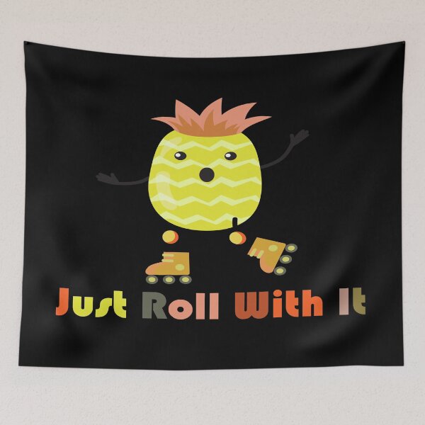 Item preview, Just Roll With It, Roll safe, sporty fruit pineapple designed and sold by 0umStore.