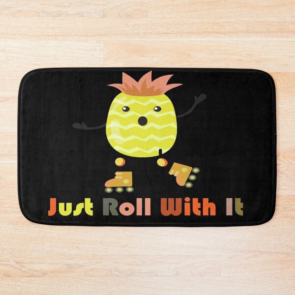Item preview, Just Roll With It, Roll safe, sporty fruit pineapple designed and sold by 0umStore.