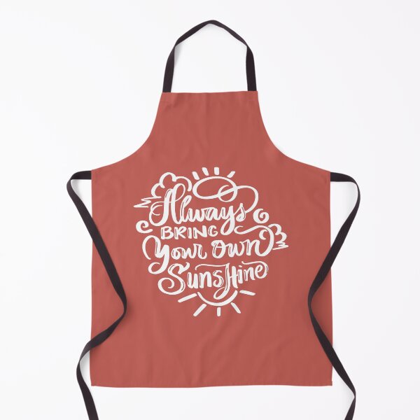 Item preview, Always Bring Your Own Sunshine designed and sold by clevstuff.