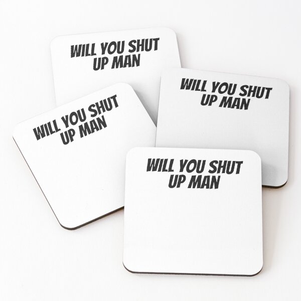 Item preview, Will You Shut Up Man designed and sold by BigBoyShop.