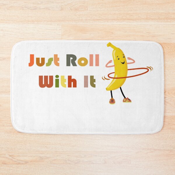 Item preview, Just Roll With It, Roll safe sporty fruit banana designed and sold by 0umStore.