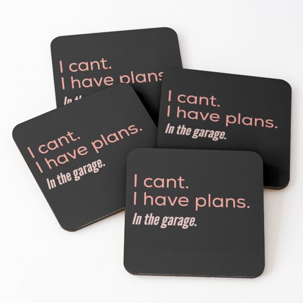 Item preview, I cant I have plans in the garage designed and sold by HappyPrints ⭐⭐⭐⭐⭐.