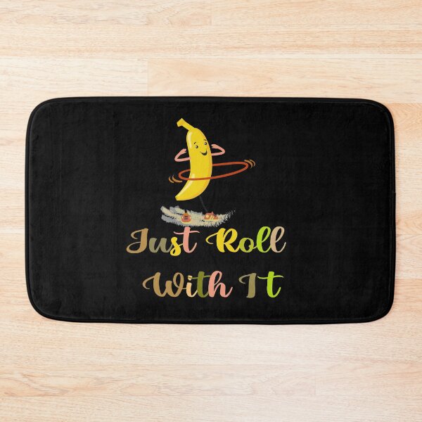 Item preview, Just Roll With It, Roll safe sport fruit banana designed and sold by 0umStore.