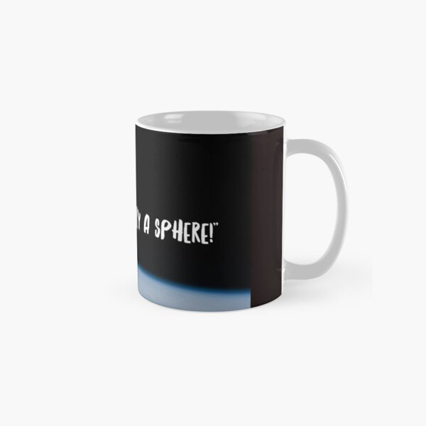 The earth isn’t flat Classic Mug