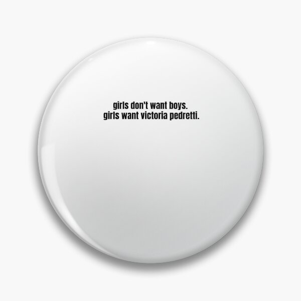 Item preview,  Girls Don't Want Boys Girls Want Victoria Pedretti designed and sold by Skaters.