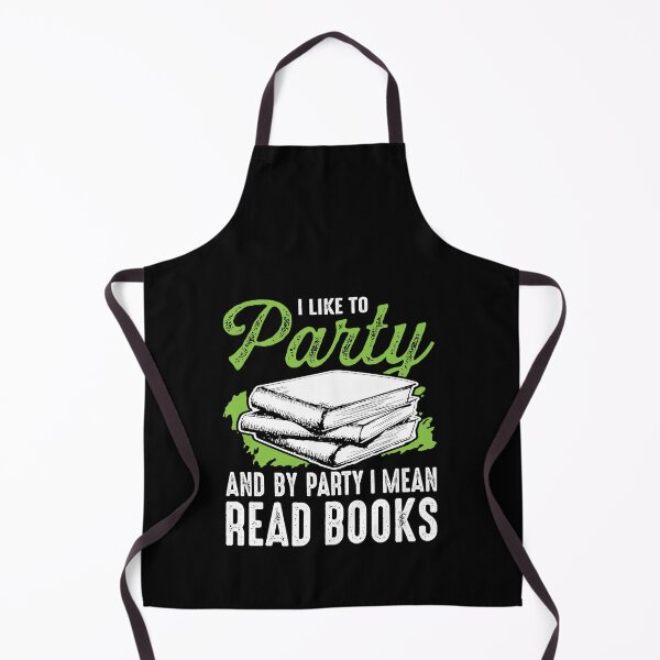 Item preview, I Like To Party And By Party I Mean Read Books designed and sold by SuperStuffStore.