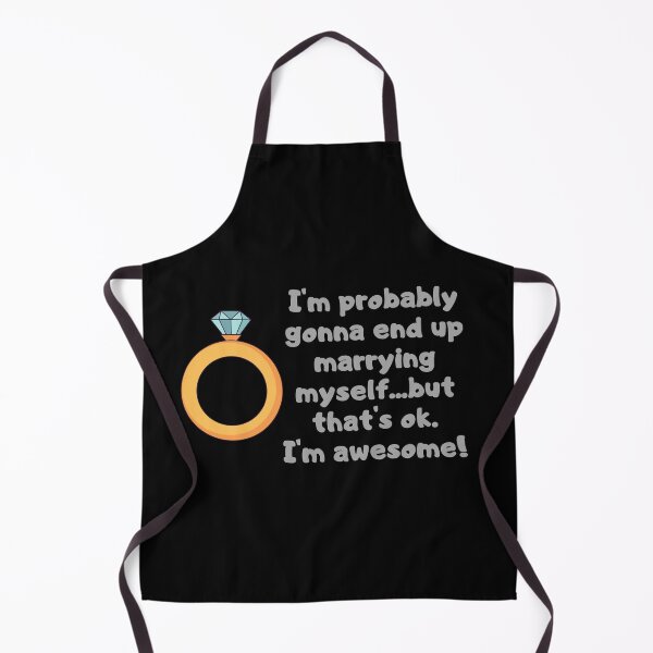 Item preview, I'm probably gonna end up marrying myself - Funny engagement ring with silly text designed and sold by Irelene.