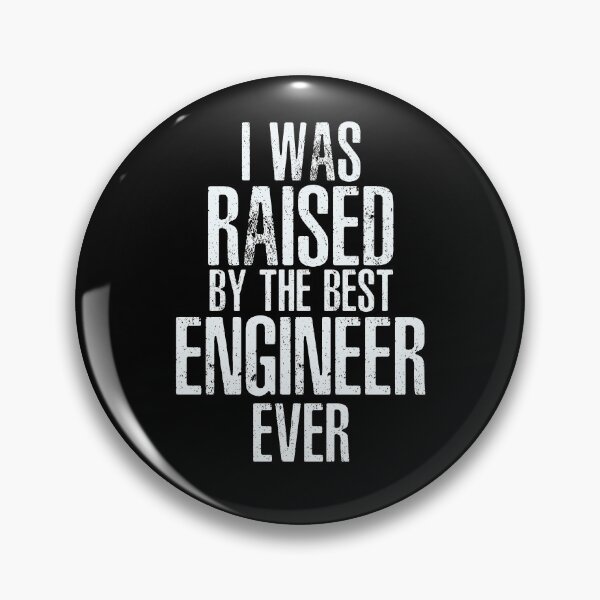 Item preview, I Was Raised By The Best Engineer Ever designed and sold by overstyle.