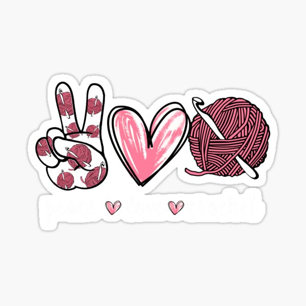 Peace Love Crochet Stickers for Sale