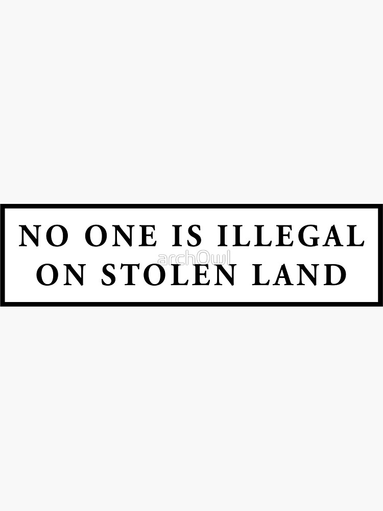 Thumbnail 3 of 3, Sticker, no one is illegal on stolen land laptop car decal designed and sold by arch0wl.