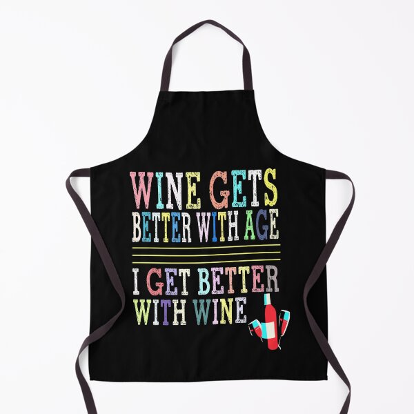 Item preview, Wine gets better with age.I get better with wine designed and sold by SidTastic .