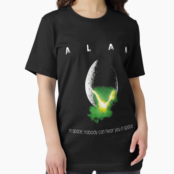 Item preview, ALAN In space, nobody can hear you in space T-Shirt designed and sold by newyorks2072.