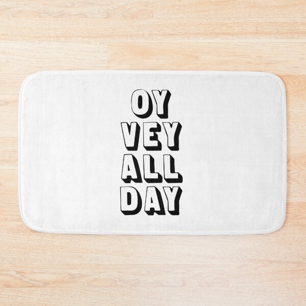Item preview, OY VEY ALL DAY designed and sold by MadEDesigns.