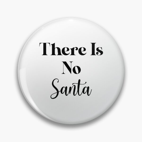Item preview, There Is No Santa Funny Christmas Quote  designed and sold by GoldenDov.