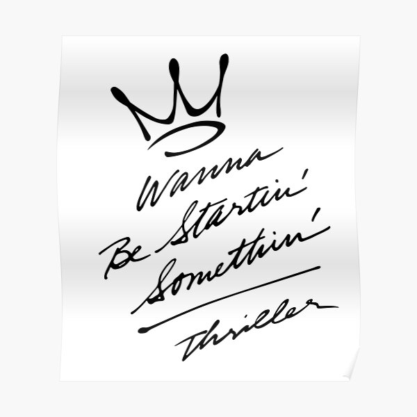 WANNA BE STARTIN' SOMETHIN' crown (Michael Jackson - Thriller) Poster
