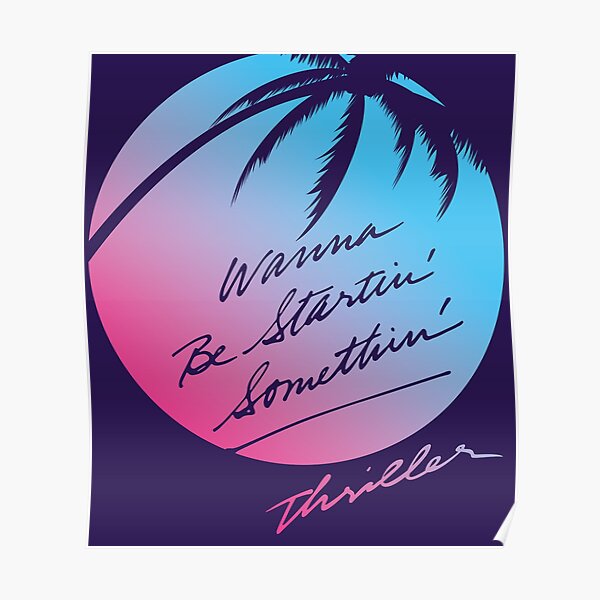 WANNA BE STARTIN' SOMETHIN' tropical palm tree (Michael Jackson - Thriller) Poster