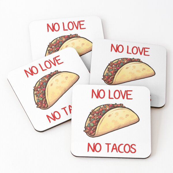 Aperçu de l'œuvre T-shirt No Love No Tacos, Tacos, No Tacos, No Love T-Shirt créée et vendue par Sajad Sadiq.