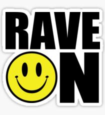 Rave On Music Quote Sticker