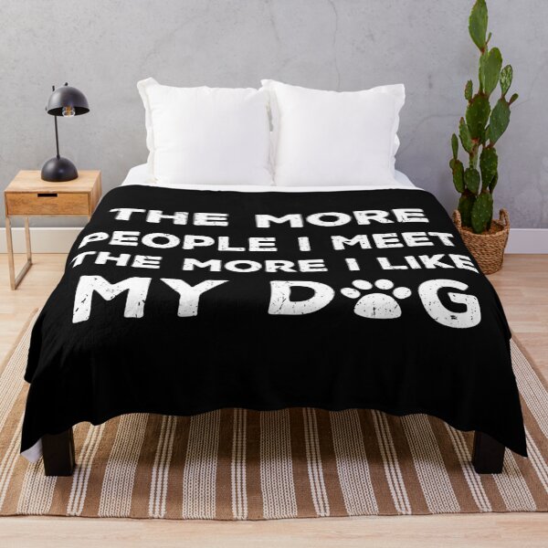 Item preview, The More People I Meet The More I Like My Dog I designed and sold by Lemon Pepper.