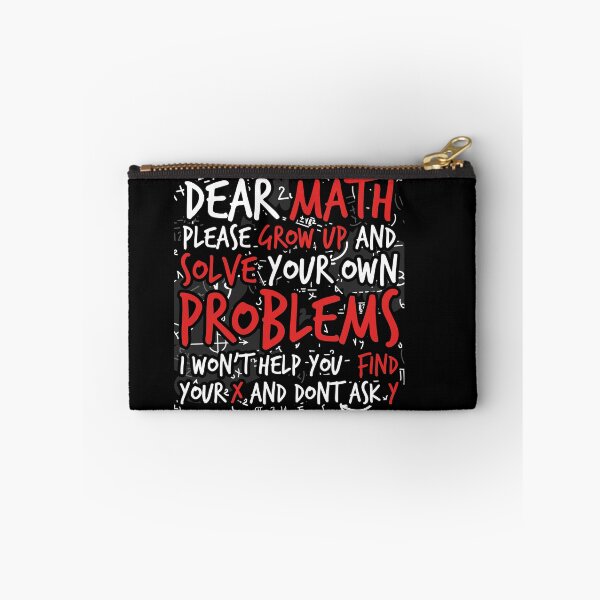 Item preview, Dear Math Please Grow Up And Solve Your Own Problems School designed and sold by shirti.