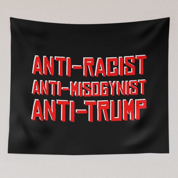 Item preview, Copy of Anti-Racist, Anti-Misogynist, Anti-Trump designed and sold by HeraAndKosmos.