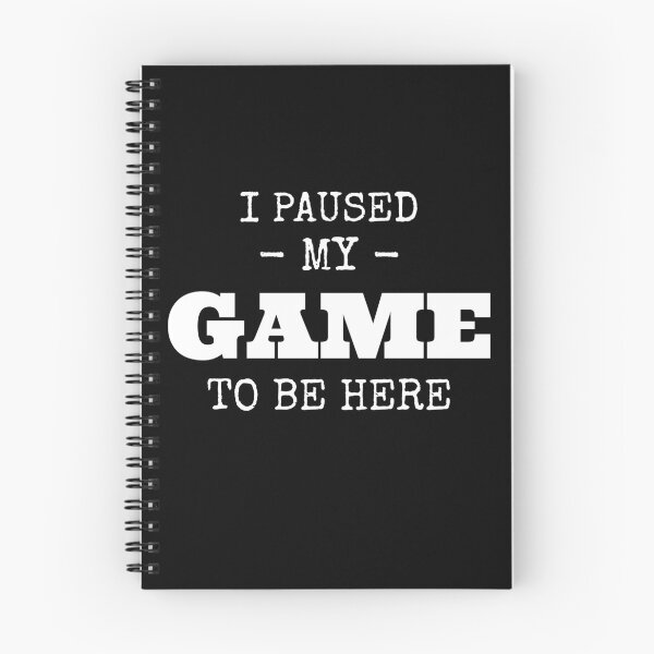 Item preview, I Paused My Game To Be Here  designed and sold by LandOfSmile.