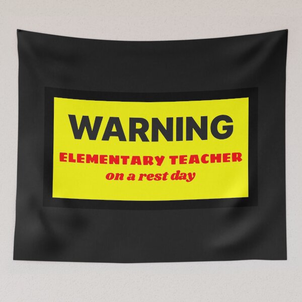 Item preview, Warning Elementary Teacher on a Rest Day  designed and sold by QuotesDogma.