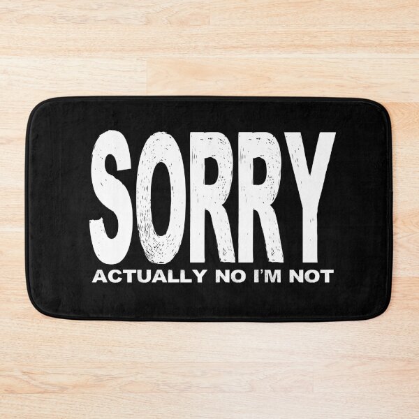 Item preview, Sorry actually no I'm not designed and sold by ReluctantChickn.