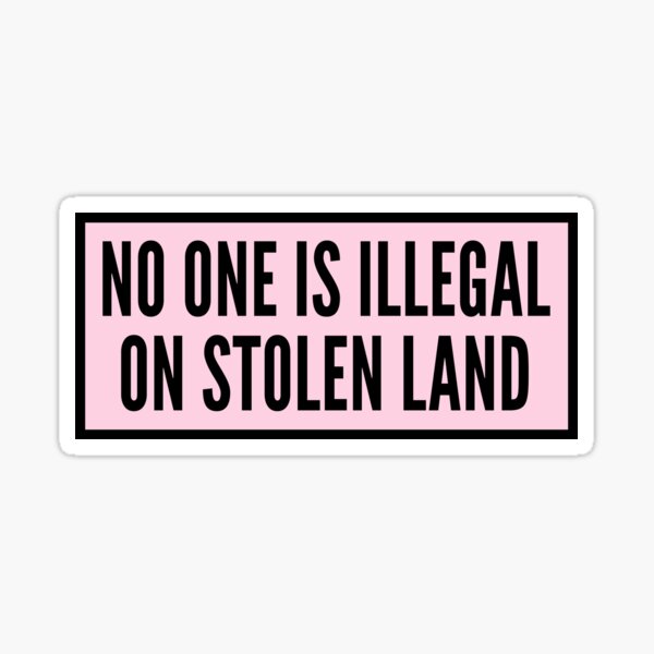 Item preview, no one is illegal on stolen land pink laptop car decal designed and sold by QuoteSpirations.