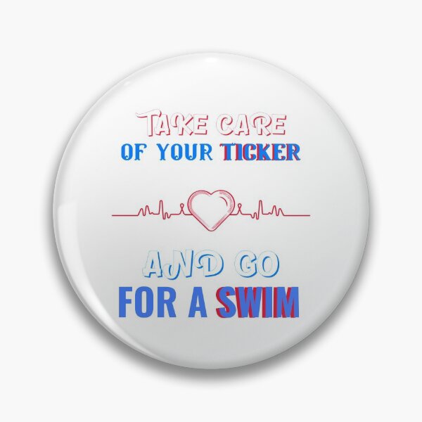 Item preview, Take Good Care Of Your Ticker And Go For A Swim designed and sold by Zwembad Vergelijker.