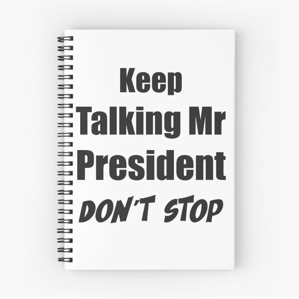 Item preview, Keep Talking Mr President Don t Stop designed and sold by printrendstore.