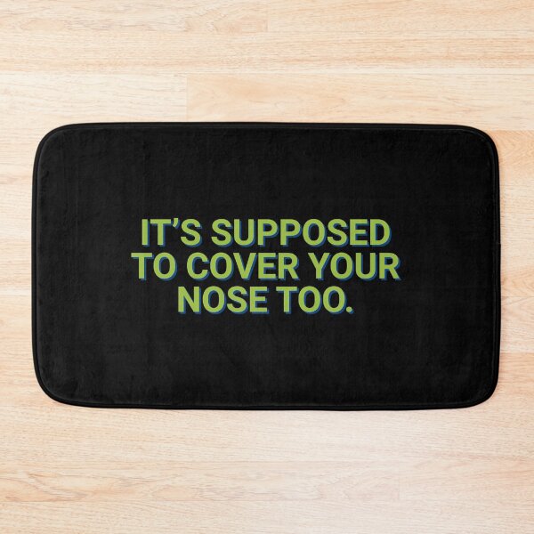 Item preview, It's Supposed To Cover Your Nose Too designed and sold by Sour Soul.