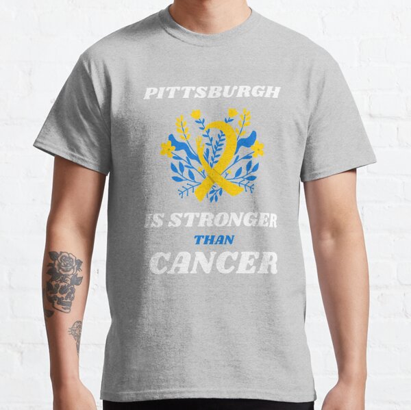 Pittsburgh Is Stronger Than Cancer T-Shirt