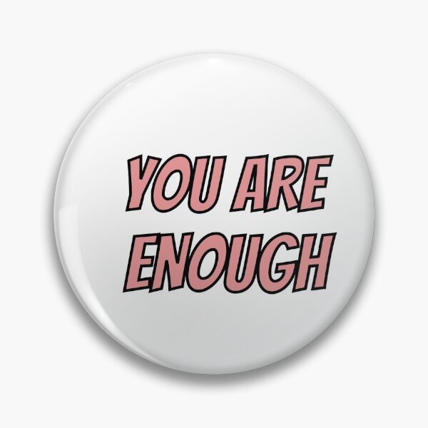 Item preview,  YOU ARE ENOUGH QUOTE designed and sold by TrinityGIRL.