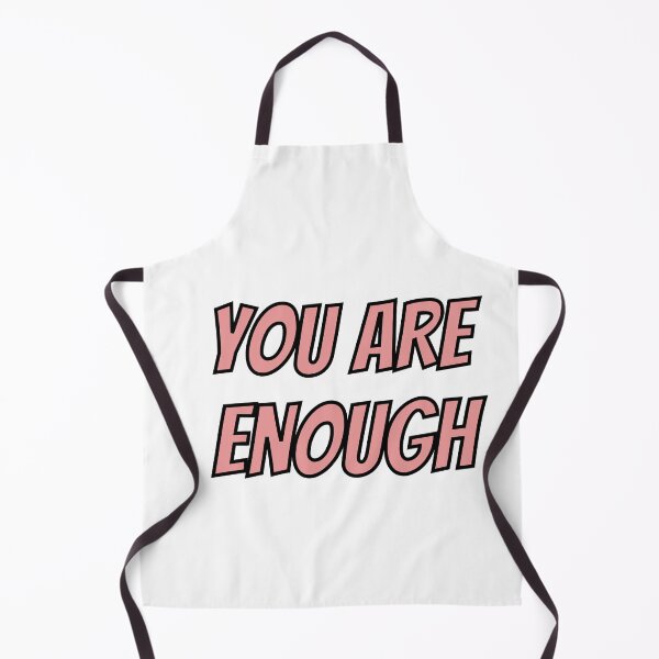 Item preview, YOU ARE ENOUGH QUOTE designed and sold by TrinityGIRL.