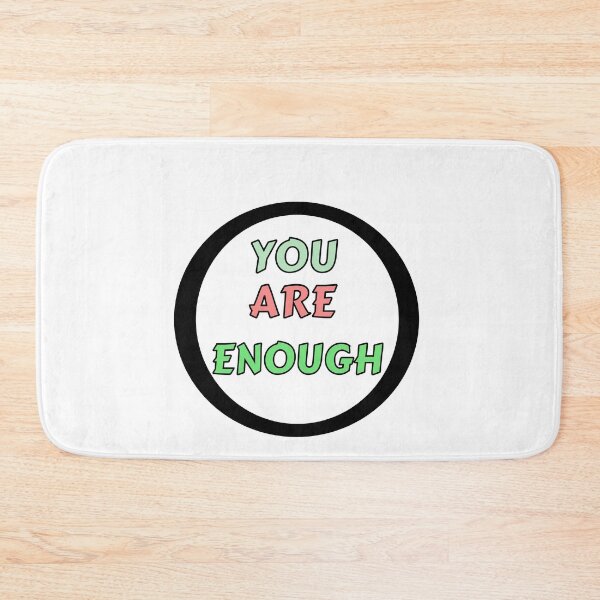 Item preview,   YOU ARE ENOUGH QUOTE designed and sold by TrinityGIRL.