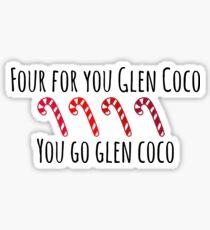 You Go, Glen Coco Sticker