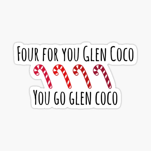 You Go, Glen Coco Sticker.