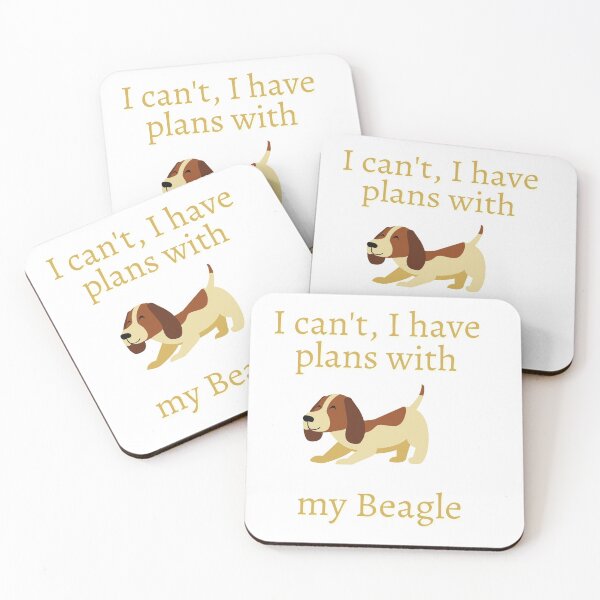 Item preview, I can't I have plans with my beagle dog designed and sold by Bunker Lab.