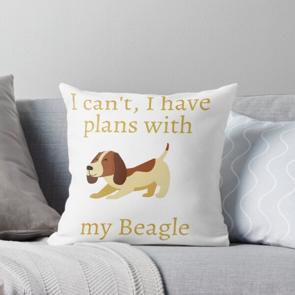 Item preview, I can't I have plans with my beagle dog designed and sold by Bunker Lab.