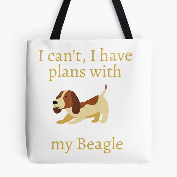 Item preview, I can't I have plans with my beagle dog designed and sold by Bunker Lab.
